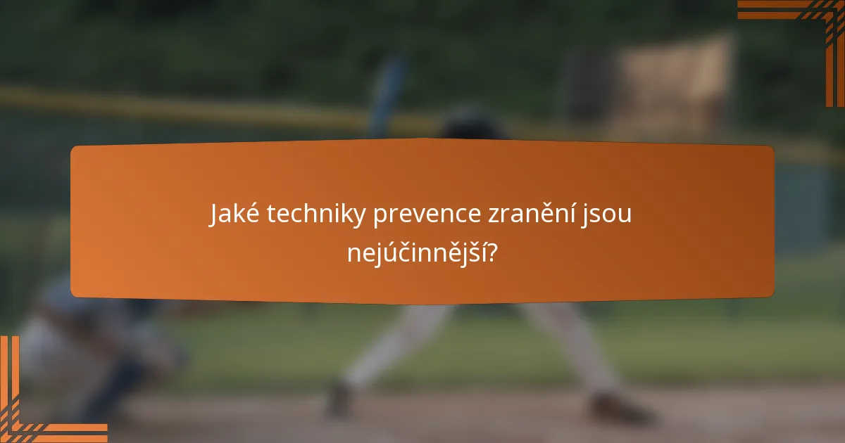 Jaké techniky prevence zranění jsou nejúčinnější?